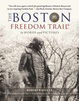 The Boston Freedom Trail: In Words and Pictures 1510743774 Book Cover