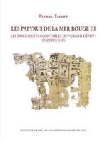 Les Papyrus de la Mer Rouge III: Les Documents Comptables Du Grand Depot (Papyrus G-U) 2724710576 Book Cover