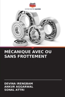 MÉCANIQUE AVEC OU SANS FROTTEMENT 6204146882 Book Cover