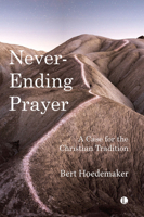 Never-Ending Prayer: A Case for the Christian Tradition 0718896025 Book Cover