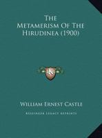 The Metamerism of the Hirudinea 1343370574 Book Cover