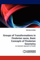 Groups of Transformations in Finslerian saces, Basic Concepts of Finslerian Geometry: An Axiomatic Approach to Tensors 3844304355 Book Cover