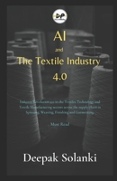 AI and The Textile Industry 4.0 B0BVPDVH1C Book Cover