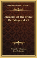 Memoirs of Talleyrand; Volume 1 1016047622 Book Cover
