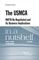 The USMCA, NAFTA Re-Negotiated and Its Business Implications in a Nutshell (Nutshells) 1640201327 Book Cover