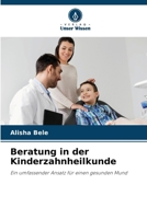 Beratung in der Kinderzahnheilkunde (German Edition) 6208554039 Book Cover