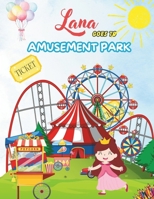 Lana goes to amusement park: Perfect coloring book for your kid B0CLH498BY Book Cover