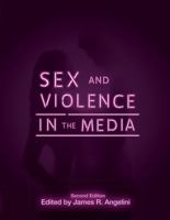 Sex and Violence in the Media 1609278380 Book Cover