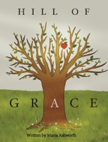 Hill of Grace 1737177390 Book Cover