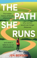 The Path We Run: A Personal History of Women's Ultrarunning 1788404378 Book Cover