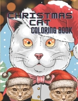 Christmas cat coloring book: Best quality Christmas cat coloring book for kids B09GZJPWF9 Book Cover