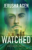 Watched : A Christian Romantic Suspense 1956683607 Book Cover