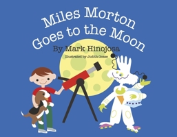 Miles Morton Goes To The Moon 1667854933 Book Cover
