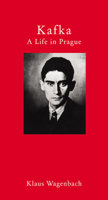 Kafka: A Life in Prague 1906598886 Book Cover