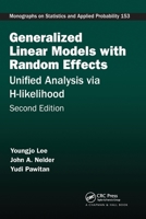 Generalized Linear Models with Random Effects: Unified Analysis Via H-Likelihood, Second Edition 1032096632 Book Cover