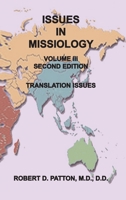 Issues In Missiology, Volume III, Thoughts About Translation 0986003697 Book Cover