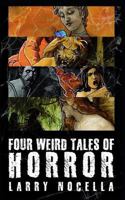Four Weird Tales of Horror 1731021569 Book Cover