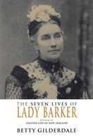 The Seven Lives of Lady Barker 1877257818 Book Cover