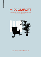 Midcomfort: Wohncomfort Und Die Architektur Der Mitte 3035615446 Book Cover