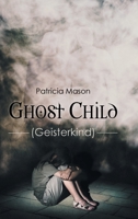 Ghost Child: 1638812691 Book Cover