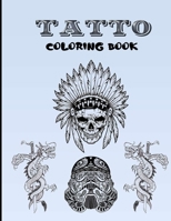 tatto coloring book: Adult Coloring Book for Tattoo Lovers with Scary & Creepy Tattoo Design B0BLFW5G92 Book Cover