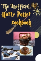 The Unofficial Harry Potter Cookbook: 50 + FANTASTIC Harry Potter food recipes fit for muggles B08GFSZMLX Book Cover