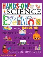 Hands-On! Science Experiments: Hands-On 1770938915 Book Cover