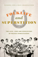 Folklife and Superstitions on the Western Prairies 1772035068 Book Cover