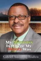My Ministry Is Where My Misery Was 1684113121 Book Cover