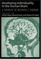 Developing Individuality In The Human Brain: A Tribute To Michael I. Posner (Decade of Behavior) 1591472105 Book Cover