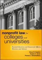 Nonprofit Law for Colleges and Universities: Essential Questions and Answers for Officers, Directors, and Advisors (Wiley Nonprofit Authority) 0470913436 Book Cover