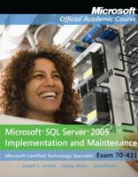 Exam 70-431 Microsoft SQL Server 2005 Implementation and Maintenance 0470115963 Book Cover