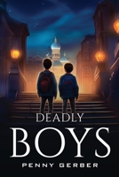 Deadly Boys 180510585X Book Cover