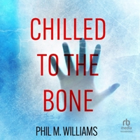 Chilled To The Bone B0H42M8D7F Book Cover