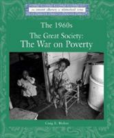 Lucent Library of Historical Eras - The 1960s The Great Society: The War on Poverty (Lucent Library of Historical Eras) 1590183851 Book Cover