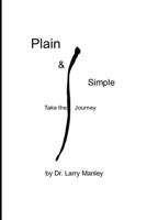 Plain & Simple: Take the Journey 1718031351 Book Cover
