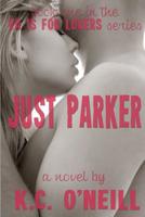 Just Parker 1943010064 Book Cover