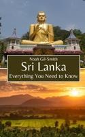 Sri Lanka: Everything You Need to Know B0CLG2R6WF Book Cover