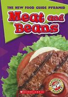 Meat and Beans (Blastoff! Readers) (The New Food Guide Pyramid) (The New Food Guide Pyramid) 1600140041 Book Cover
