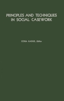 Principles and Techniques in Social Casework: Selected Articles, 1940-1950 1258315661 Book Cover