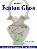 Warman's Fenton Glass: Identification and Price Guide (Warman's Fenton Glass: Identification & Price Guide)