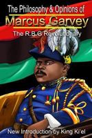 Philosophy & Opinions of Marcus Garvey the R.B.G Revolutionary 1795138483 Book Cover