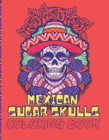 Mexican sugar skulls : Big size traditional Mexican skulls to color for adults - for everyone - catrina mexicana art B09BYDSX9G Book Cover