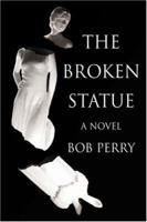 The Broken Statue 0595410901 Book Cover