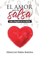 El amor por la salsa: Cali y Bogotá en su SALSA (Spanish Edition) B0CMMPCLQB Book Cover