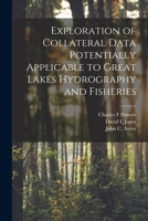 Exploration of Collateral Data Potentially Applicable to Great Lakes Hydrography and Fisheries 1013613198 Book Cover