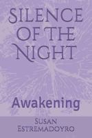 Silence of The Night: Awakening 1790479371 Book Cover