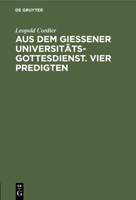 Aus dem Gie�ener Universit�tsgottesdienst. Vier Predigten 3112437977 Book Cover