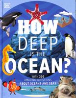 How Deep is the Ocean?: With 200 Amazing Questions About The Ocean 0241526566 Book Cover