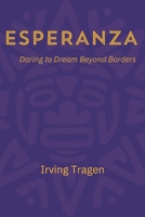 Esperanza : Daring to Dream Beyond Border 0965394964 Book Cover